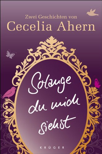 Solange du mich siehst: Zwei Erzählungen