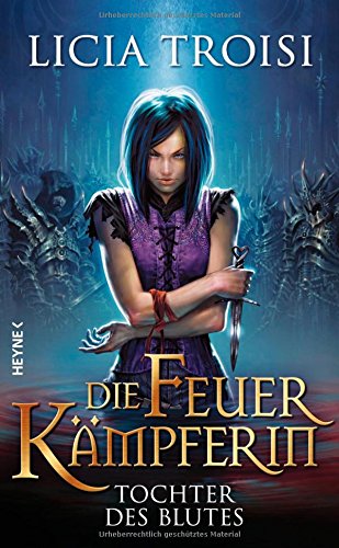 Die Feuerkämpferin 2 - Tochter des Blutes: Roman