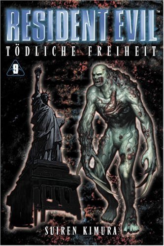 Resident Evil, Bd. 9: Tödliche Freiheit