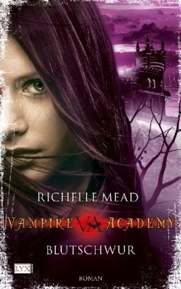 Vampire Academy 4: Blutschwur