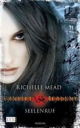 Vampire Academy 5: Seelenruf