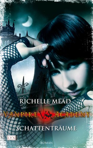 Vampire Academy 3: Schattenträume