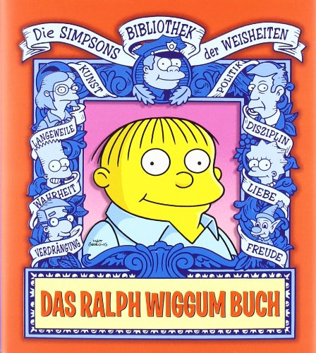 Die Simpsons Bibliothek der Weisheiten: Das Ralph Wiggum Buch