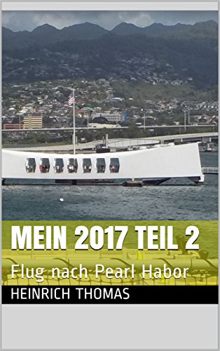 Mein 2017 Teil 2: Flug nach Pearl Habor
