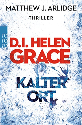 D.I. Helen Grace: Kalter Ort (Ein Fall für Helen Grace, Band 3)