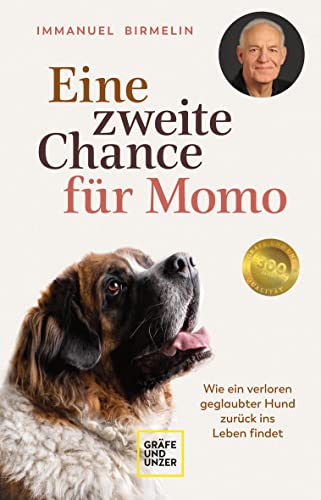 Eine zweite Chance für Momo: Wie ein verloren geglaubter Hund zurück ins Leben findet (GU Mensch-Hund-Beziehung)