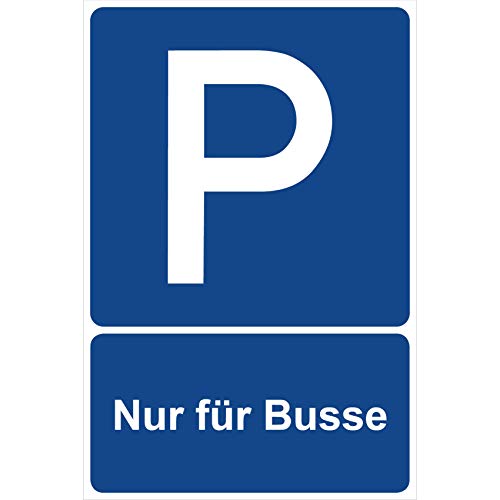 Parkplatzschild Nur für Busse Parken Schild Blau 30 x 20 x 0,3 cm Kunststoff Parkplatzmakierung Parken Parkplatzschilder Parkplatz Hinweisschild, Verbotsschild, Parkplatz Freihalten