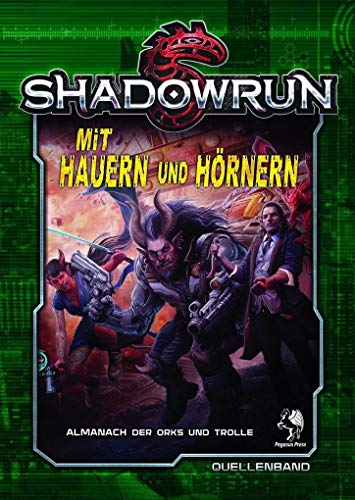 Shadowrun 5: Mit Hauern und Hörnern (Hardcover)