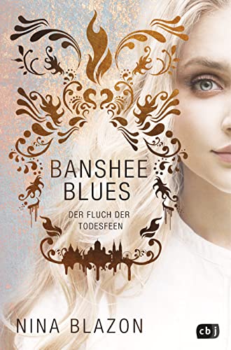 Banshee Blues – Der Fluch der Todesfeen: Unwiderstehlich romantische Urban Fantasy. Nominiert für den Seraph 2023