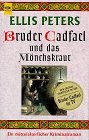 Bruder Cadfael und das Mönchskraut. Ein mittelalterlicher Kriminalroman.