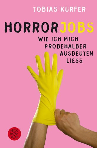 Horrorjobs: Wie ich mich probehalber ausbeuten ließ