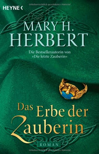 Das Erbe der Zauberin: Roman