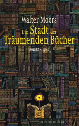 Die Stadt der Träumenden Bücher: Ein Roman aus Zamonien von Hildgunst von Mythenmetz