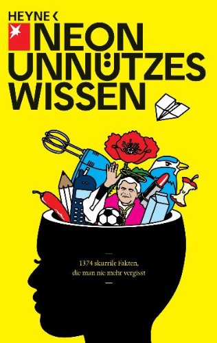 Unnützes Wissen: 1374 skurrile Fakten, die man nie mehr vergisst