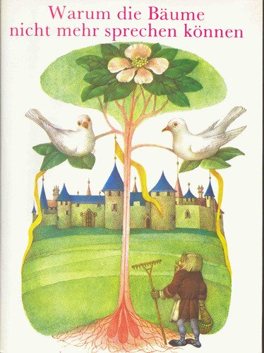 Warum die Bäume nicht mehr sprechen können. Naturmärchen