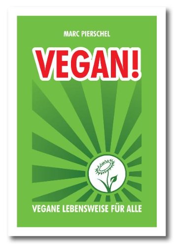Vegan!: Vegane Lebensweise für alle