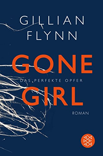 Gone Girl - Das perfekte Opfer: Roman