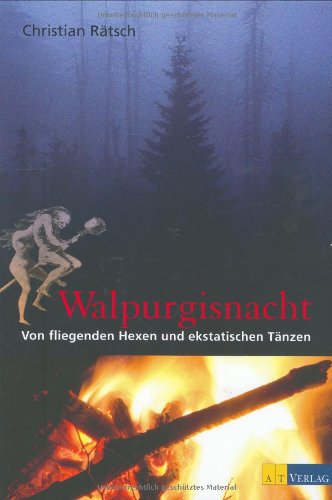 Walpurgisnacht: Von fliegenden Hexen und ekstatischen Tänzen