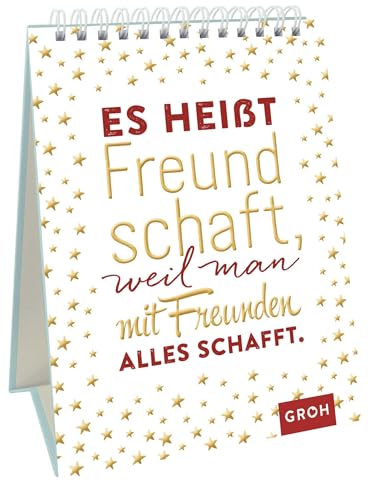 Es heißt Freundschaft, weil man mit Freunden alles schafft.: Dekorativer Aufsteller als kleines Geschenk für Lieblingsmenschen