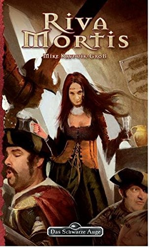 Riva Mortis (Das Schwarze Auge , Band 130)