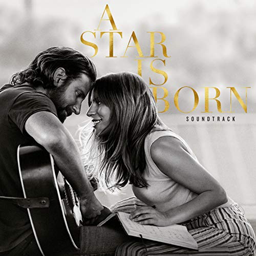 A Star Is Born Soundtrack [Explicit]